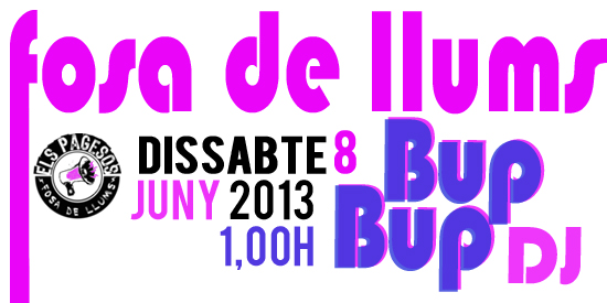 FOSA DE LLUMS con BUP BUP DJ